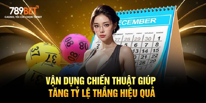 Vận dụng chiến thuật giúp tăng tỷ lệ thắng hiệu quả