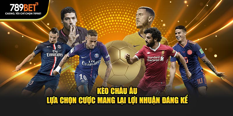 Mẹo vào tiền kèo châu Âu thu về lãi khủng