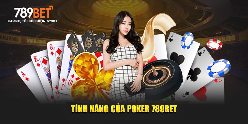 Tính năng của Poker 789bet